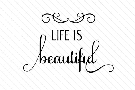 Life Is Beautiful Svg Cut File By Creative Fabrica Crafts · Creative