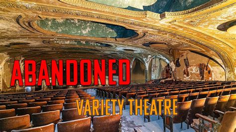 Abandoned Historic Variety Theatre Cleveland Oh Youtube