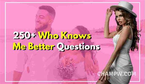 250 Collection Of Who Knows Me Better Questions