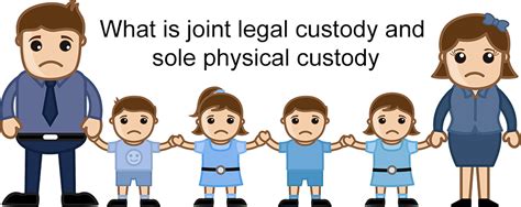 What Is Joint Legal Custody And Sole Physical Custody Information