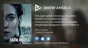 Where to watch Snow Angels TV series streaming online? | BetaSeries.com