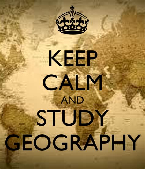 Keep Calm And Study Geography Keep Calm And Carry On Image Generator