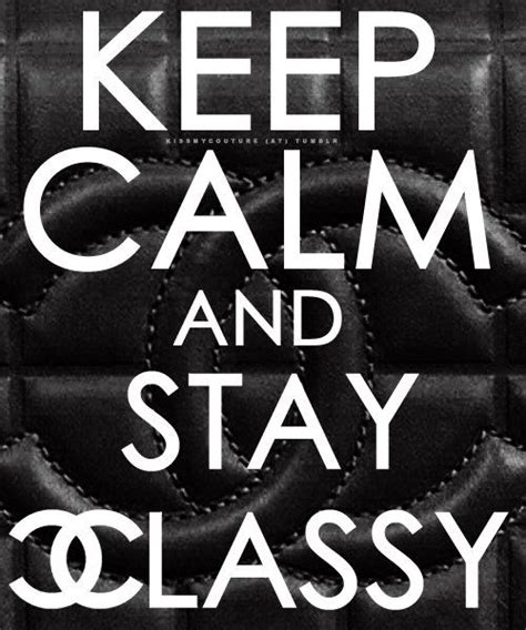 Classy Fashion Quotes Keep Calm Stay Classy