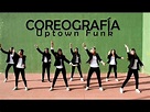 Coreografía / Choreography (Mark Ronson - Uptown Funk ft. Bruno Mars ...