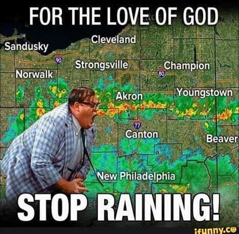 For The Love Of God Stop Raining Ifunny