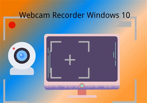 2023 List Best 10 Webcam Recorder For Windows 10 Easeus