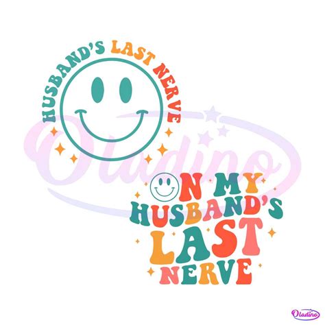 on my husbands last nerve svg wife humor svg cricut file