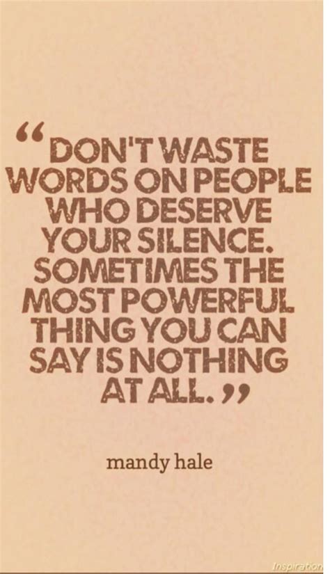 Say Nothing At All Words Quotes Words Inspirational Quotes