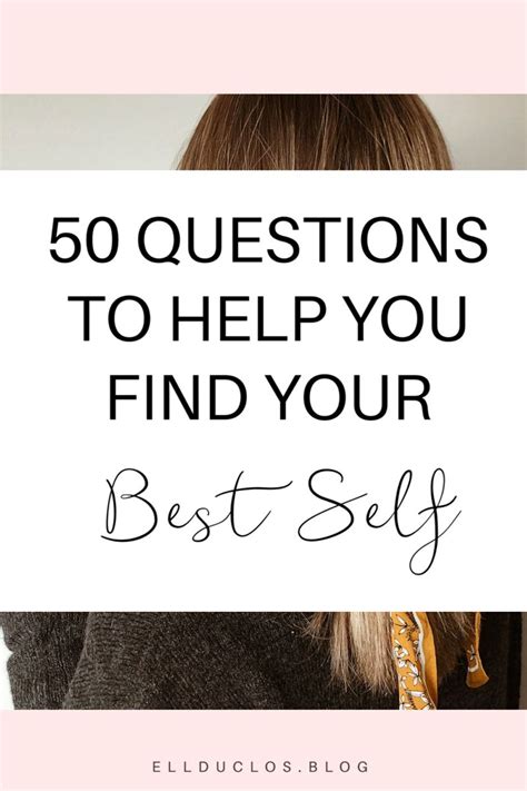 50 Questions To Answer To Find Your Best Self Best Self Finding