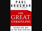 The Great Unraveling by Paul Krugman (2 of 5) - YouTube