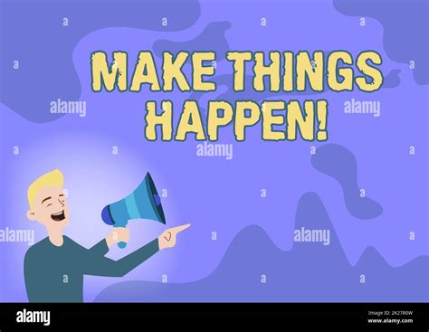 Text Caption Presenting Make Things Happen Word For Inspiration And