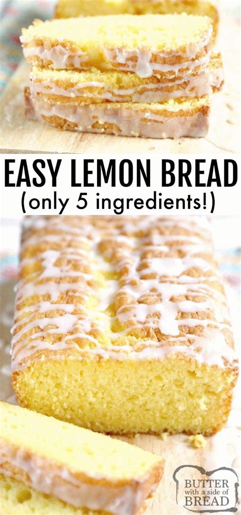 Easy Lemon Bread Is Moist Full Of Lemon Flavor And Made With Only Five Ingredients This Lemon