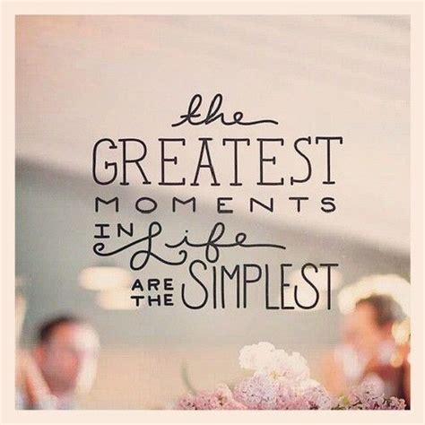 Often The Happiest Moment We Will Remember Later Are The