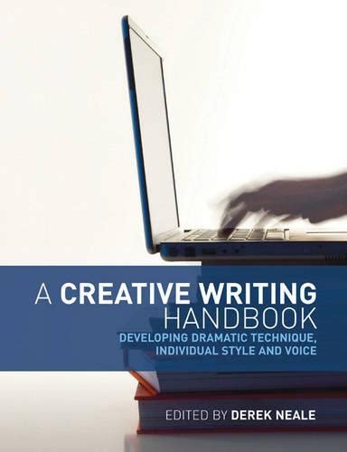 A Creative Writing Handbook By Derek Neale Waterstones
