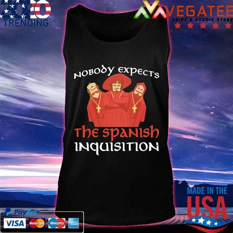 No one expects the spanish inquisition. Nobody expects the spanish inquisition shirt, hoodie ...