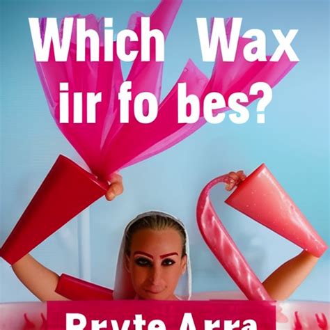 Which Wax Is Best For Private Area