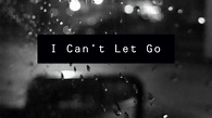 I Can't Let Go (Original Song) - YouTube