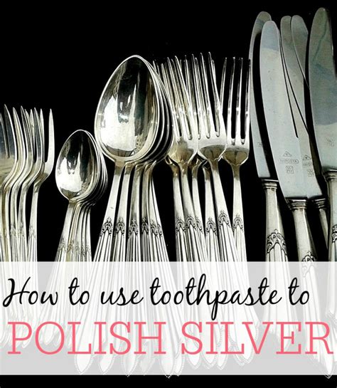 How To Use Toothpaste To Clean Silver Toothpaste Household Hacks