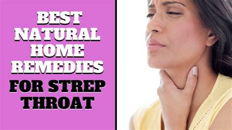 Best Natural Home Remedies For Strep Throat Youtube