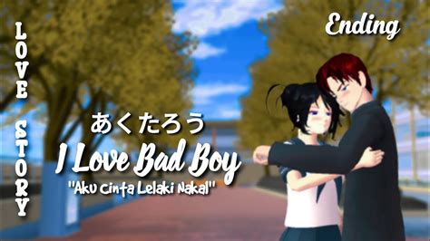 I Love Bad Boy Episode 7 Ending Sekarang Dan Selamanya Drama
