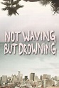 Not Waving But Drowning | Film, Trailer, Kritik