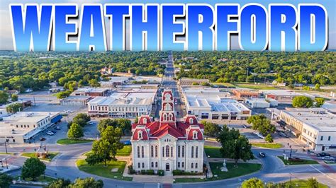 Weatherford Texas Explained What Living In Weatherford Tx Is Really Like In 2023 Youtube