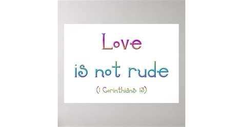 Love Is Not Rude Poster Zazzle