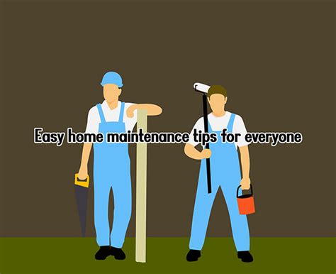 Easy Home Maintenance Tips For Everyone H Is For Home