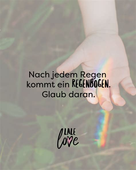 Nach Jedem Regen Kommt Ein Regenbogen Glaub Daran Visual Statements