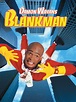 Blankman - Where to Watch and Stream - TV Guide