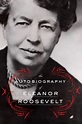 The Autobiography of Eleanor Roosevelt by Eleanor Roosevelt - Book ...
