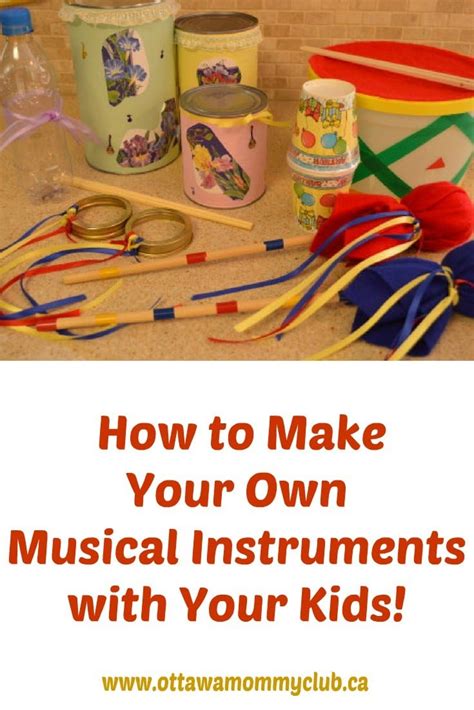 How To Make Your Own Musical Instruments With Your Kids Ottawa Mommy