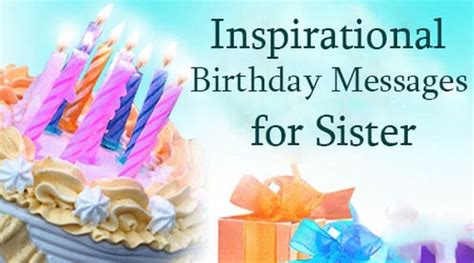 There is no loving bond like the bond between the sisters. Inspirational Birthday Messages for Sister