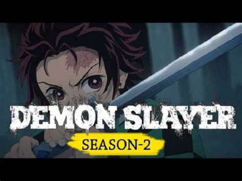 Demon Slayer Season 2 “a Demon Slayer To Take Revenge” Read To Find