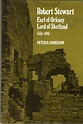 Robert Stewart: Earl of Orkney, Lord of Shetland, 1533-93