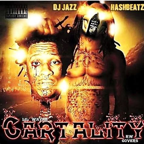 Cartality Mixtape Diss Tape By Lil Wayne Listen On Audiomack