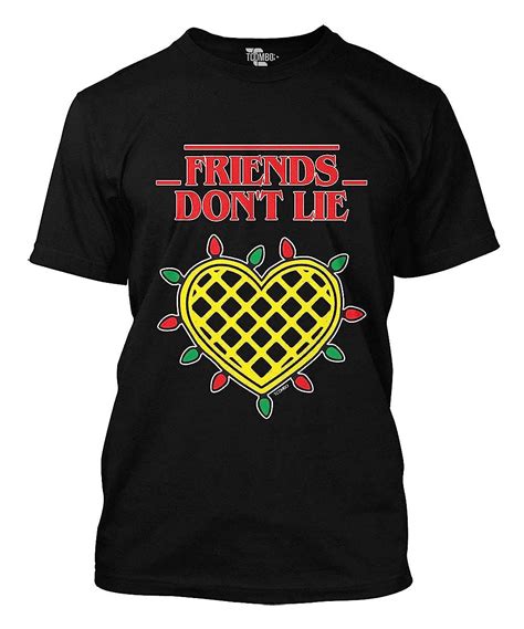 Friends Don T Lie T Shirt 4434 Jznovelty