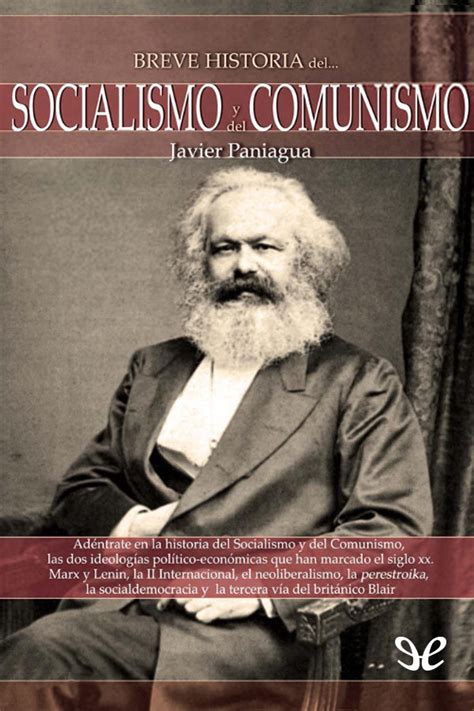 Leer Breve Historia Del Socialismo Y Del Comunismo De Javier Paniagua