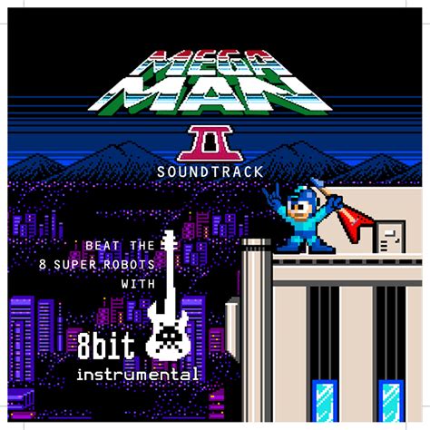 8 Bit Instrumental Mega Man 2 Soundtrack Beat The 8 Super Robots