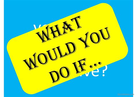 What Would You Do If English Esl Powerpoints