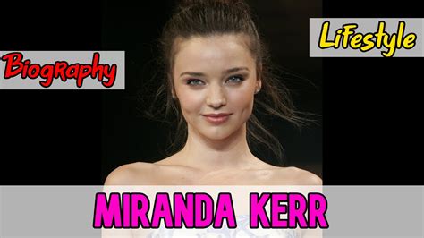 Miranda Kerr Australian Actress Biography And Lifestyle Youtube