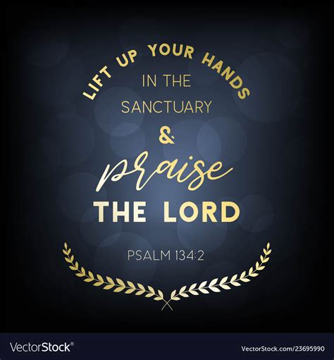 Biblical Verse From Psalm Lift Up Your Hands Vector Image