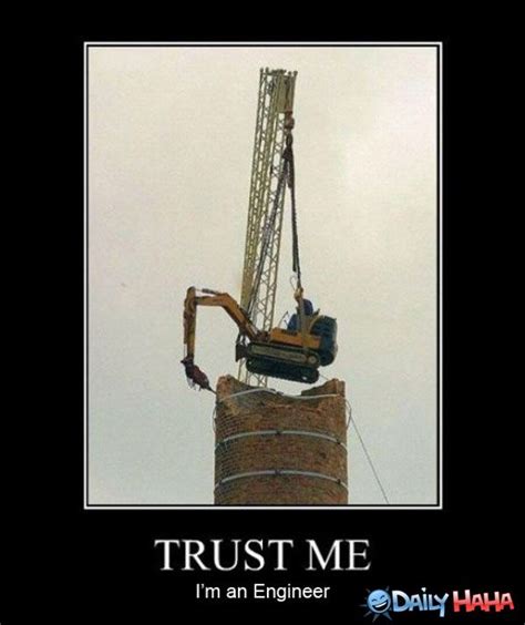 Trust Me Funny Trust Me Engineering Humor Construction Humor Im An