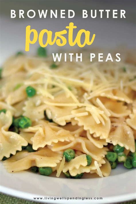 Browned Butter Pasta With Peas Budget Friendly 5 Ingredient Recipe