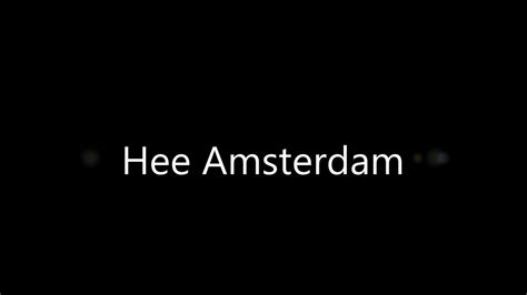 Hee Amsterdam Songtekst Youtube
