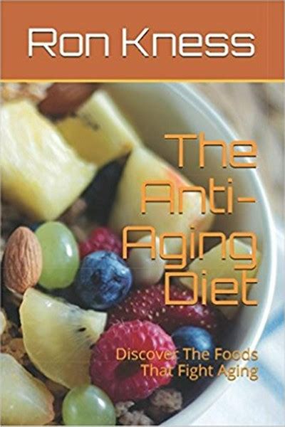 Smashwords The Anti Aging Diet A Book By Ron Kness