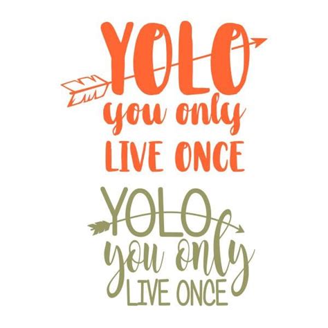 Yolo You Only Live Once Cuttable Design Svg Png Dxf And Eps Etsy