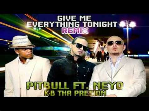 Скачивай и слушай pitbull give me everything и pitbull give me everything tonight на zvooq.online! K-B Tha Presion - Give Me Everything Tonight. Pitbull, Ne ...