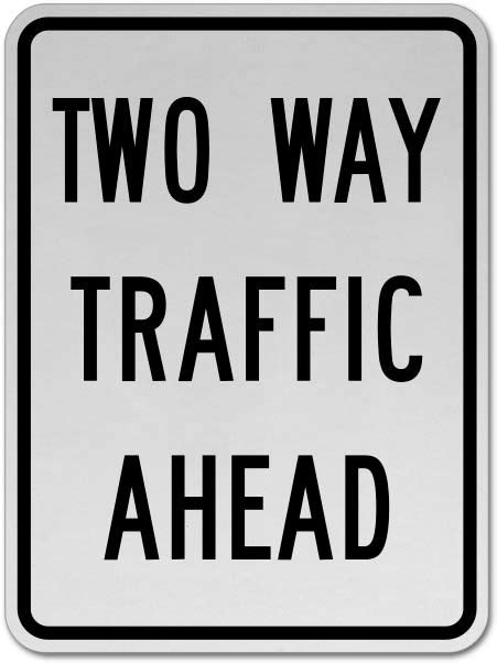 Two Way Traffic Ahead Sign Get 10 Off Now