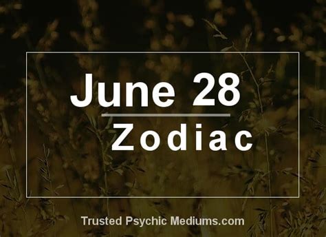 June 28 Zodiac Complete Birthday Horoscope And Personality Profile